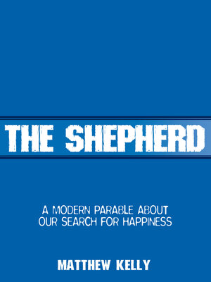 cover image of The Shepherd: a Modern Parable About Searching For Happiness
